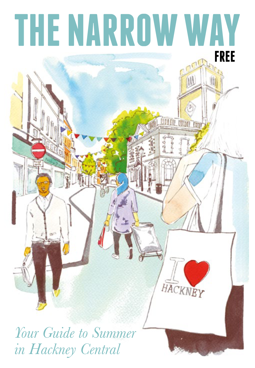Your Guide to Summer in Hackney Central WELCOME