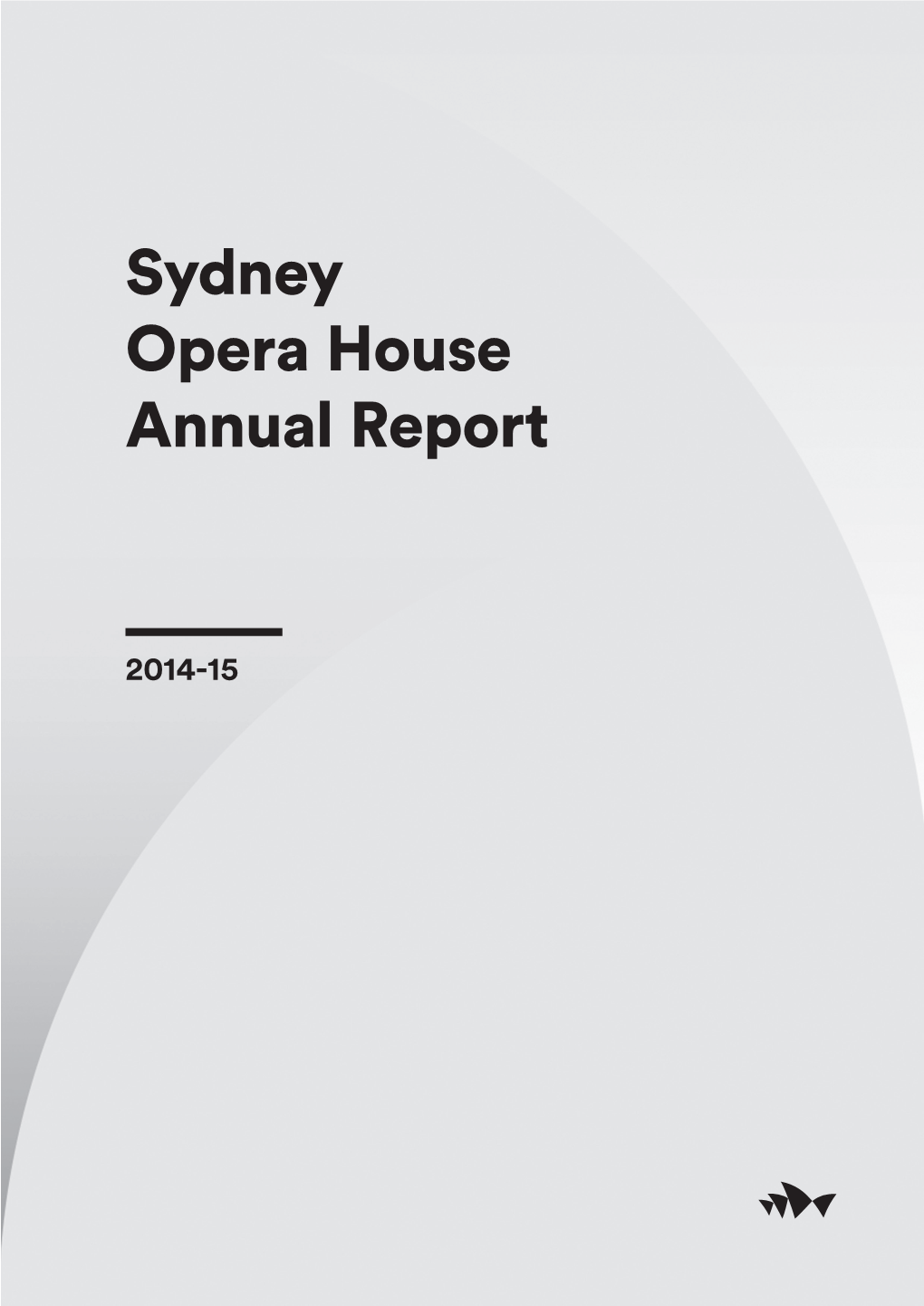 Sydney Opera House Annual Report 2014-2015