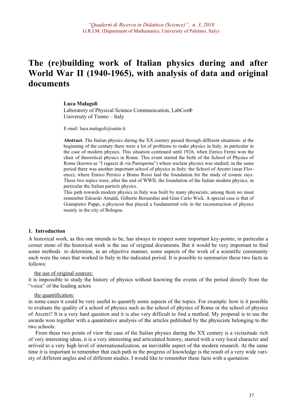 The (Re)Building Work of Italian Physics During and After World War II (1940-1965), with Analysis of Data and Original Documents