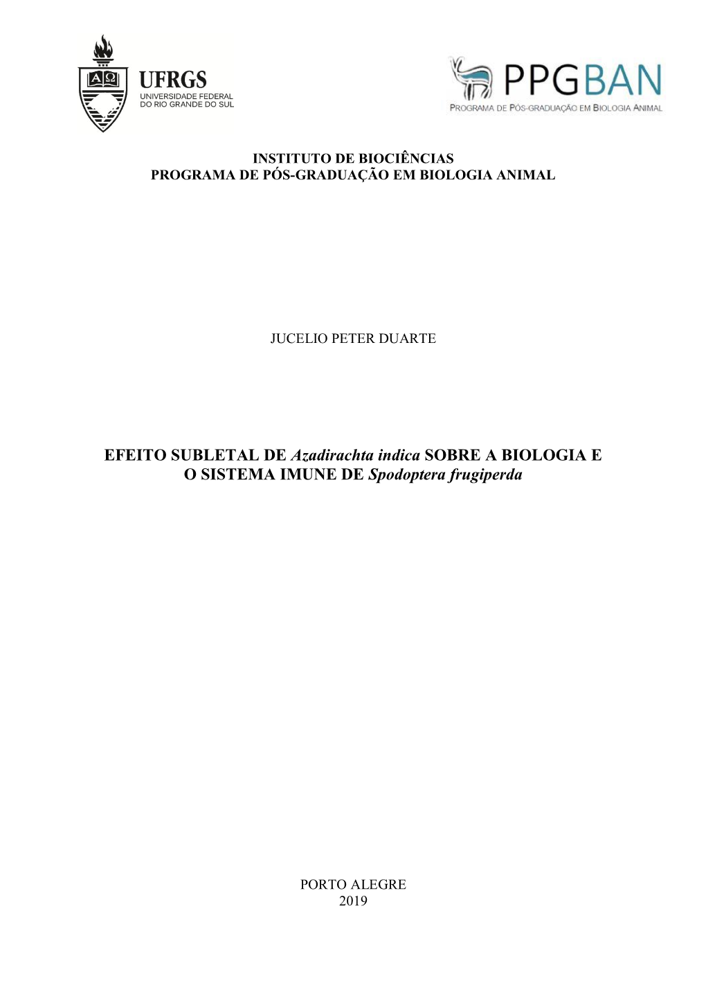 EFEITO SUBLETAL DE Azadirachta Indica SOBRE a BIOLOGIA E O SISTEMA IMUNE DE Spodoptera Frugiperda