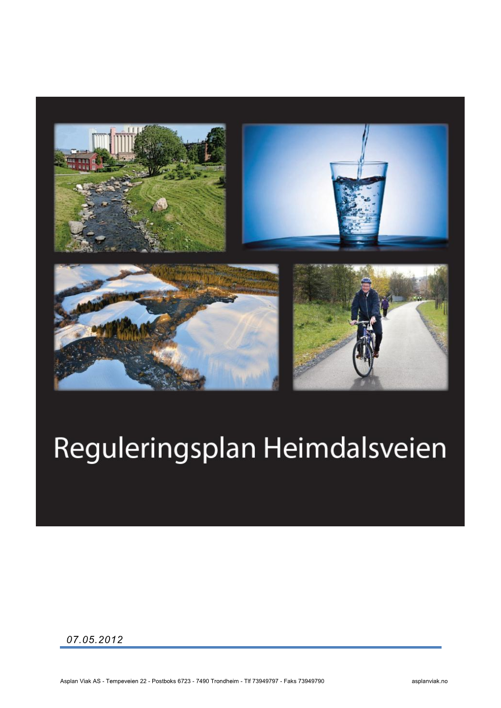 Forslag Til Reguleringsplan for Gang- Sykkelveg Langs Fv900 Heimdalsvegen, Fra Klett Til Heimdal Sentrum