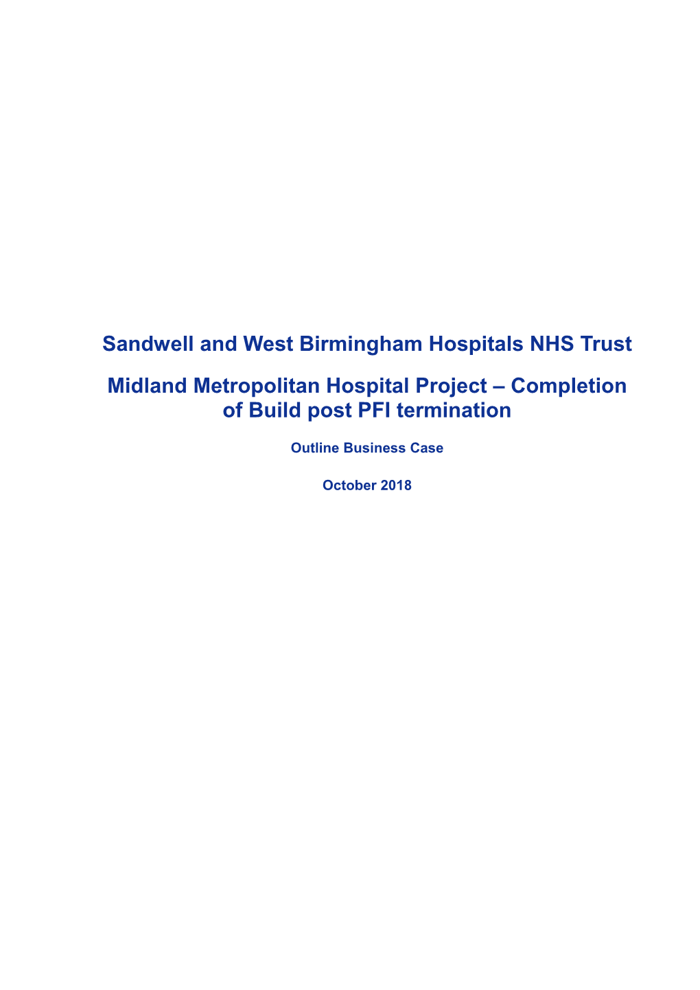 Sandwell and West Birmingham Hospitals NHS Trust Midland Metropolitan Hospital Project – Completion of Build Post PFI Termination