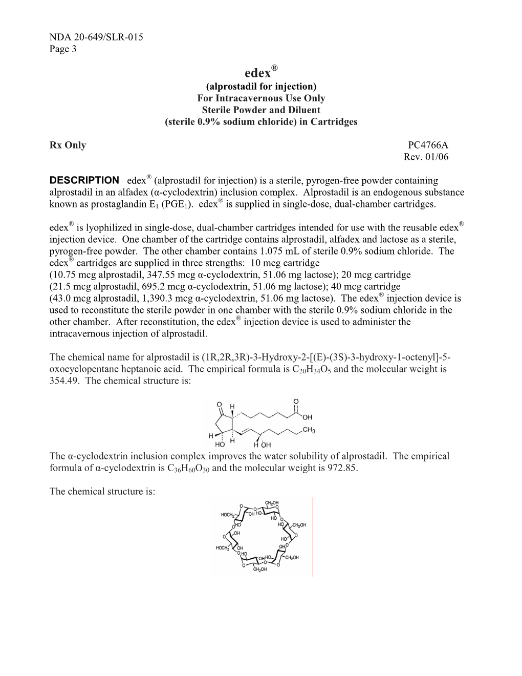 Alprostadil for Injection) for Intracavernous Use Only Sterile Powder and Diluent (Sterile 0.9% Sodium Chloride) in Cartridges