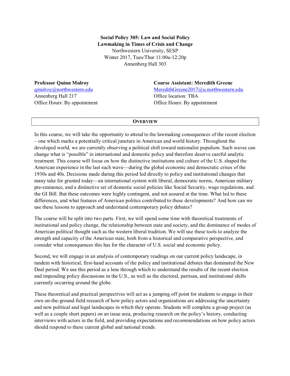 Law and Social Policy Lawmaking in Times of Crisis and Change Northwestern University, SESP Winter 2017, Tues/Thur 11:00A-12:20P Annenberg Hall 303