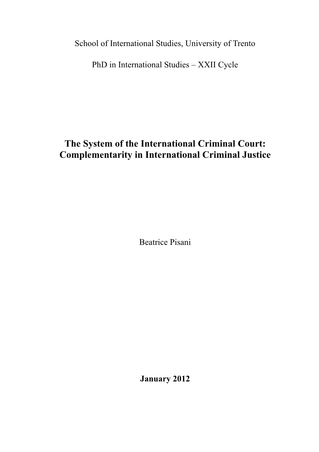 The System of the International Criminal Court: Complementarity in International Criminal Justice