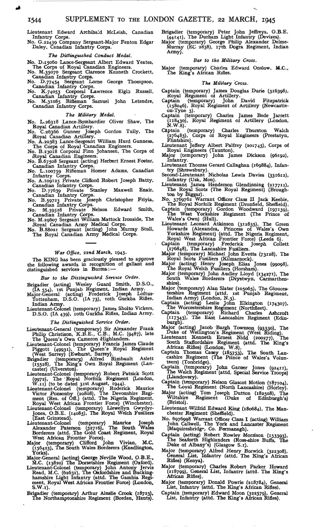 1544 SUPPLEMENT to the LONDON GAZETTE, 22 MARCH, 1945 Lieutenant Edward Archibald Mcleish, Canadian Brigadier (Temporary) Peter John Jeffreys, O.B.E