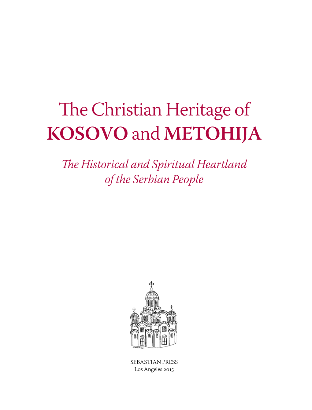 The Christian Heritage of Kosovoand METOHIJA