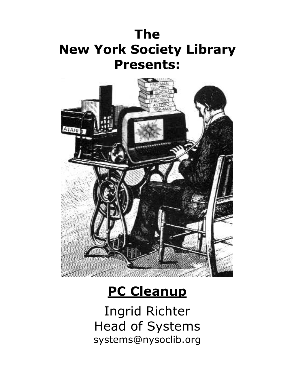The New York Society Library Presents: PC Cleanup Ingrid
