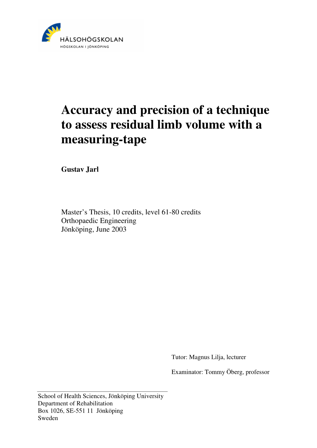 Accuracy and Precision of a Technique to Assess Residual Limb Volume with a Measuring-Tape