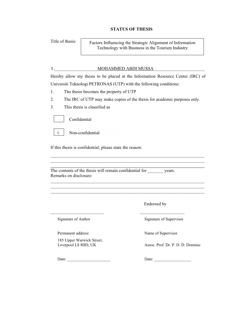 Factors Influencing the Strategic Alignment of Information Technology with Business in the Tourism Industry STATUS of THESIS