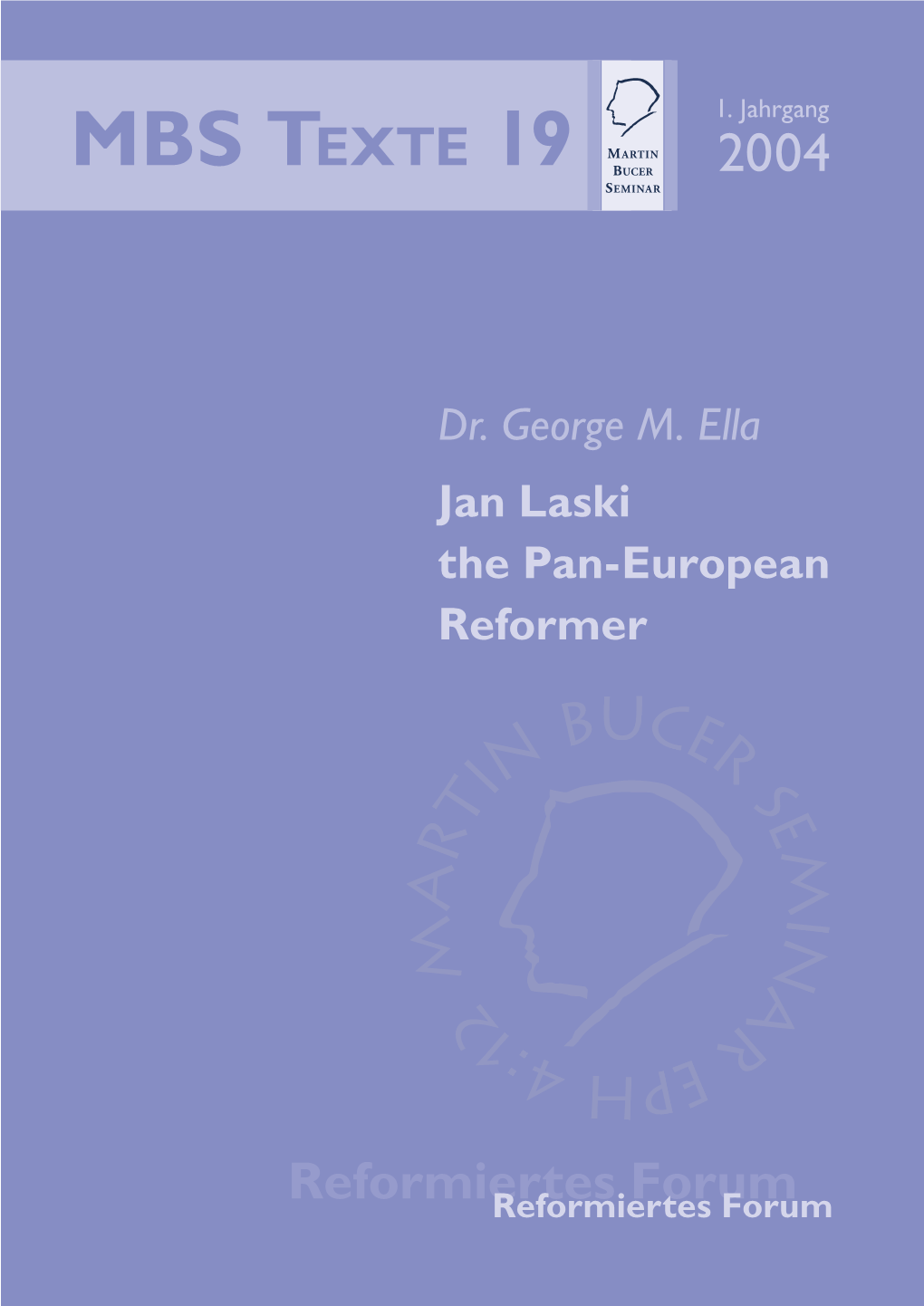Jan Laski the Pan-European Reformer