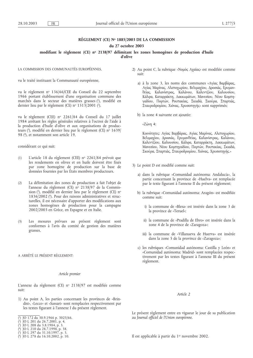 No 1885/2003 DE LA COMMISSION Du 27 Octobre 2003 Modifiant Le Règlement (CE) No 2138/97 Délimitant Les Zones Homogènes De Production D'huile D'olive