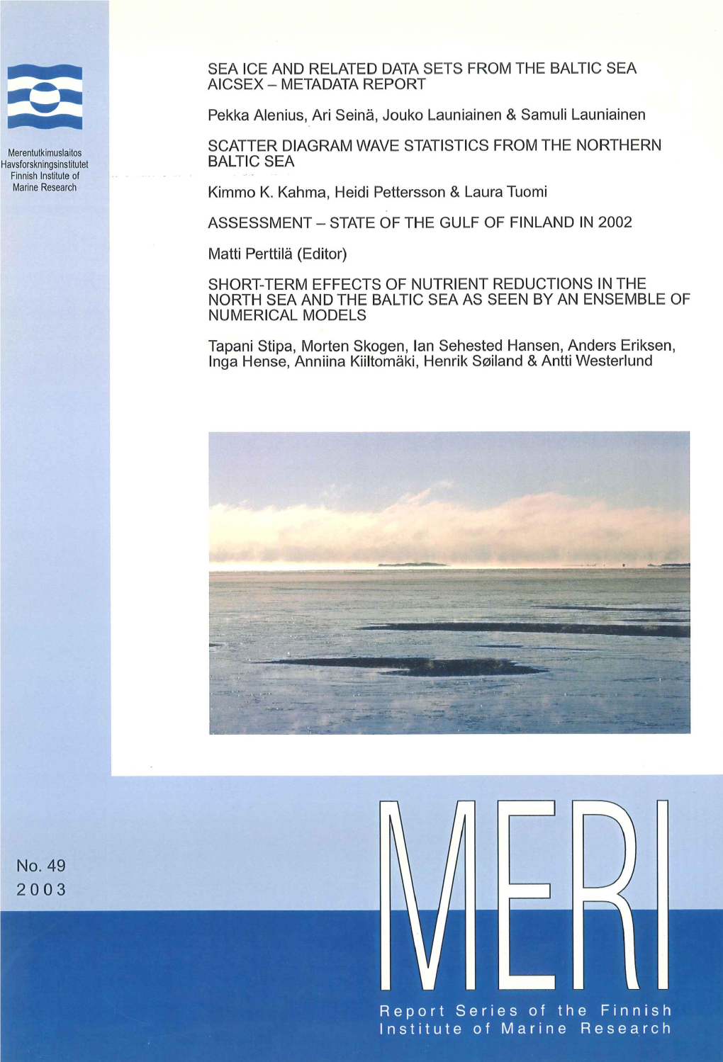 Report Series of the Finnish Institute of Marine Research. SEA ICE