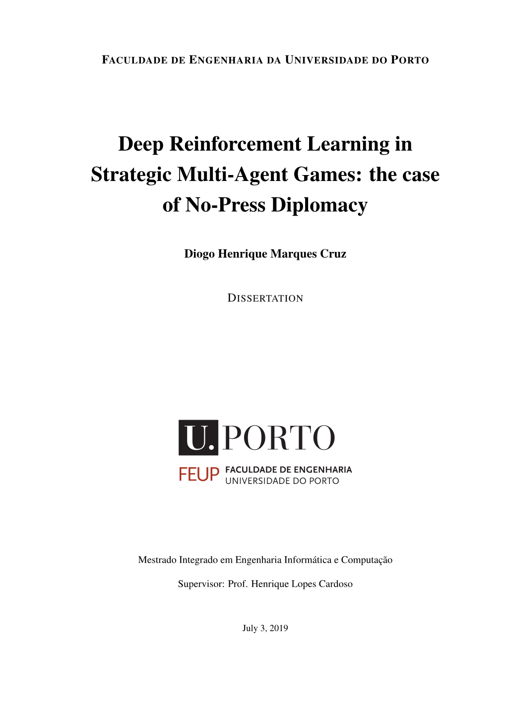 Deep Reinforcement Learning in Strategic Multi-Agent Games: the Case of No-Press Diplomacy