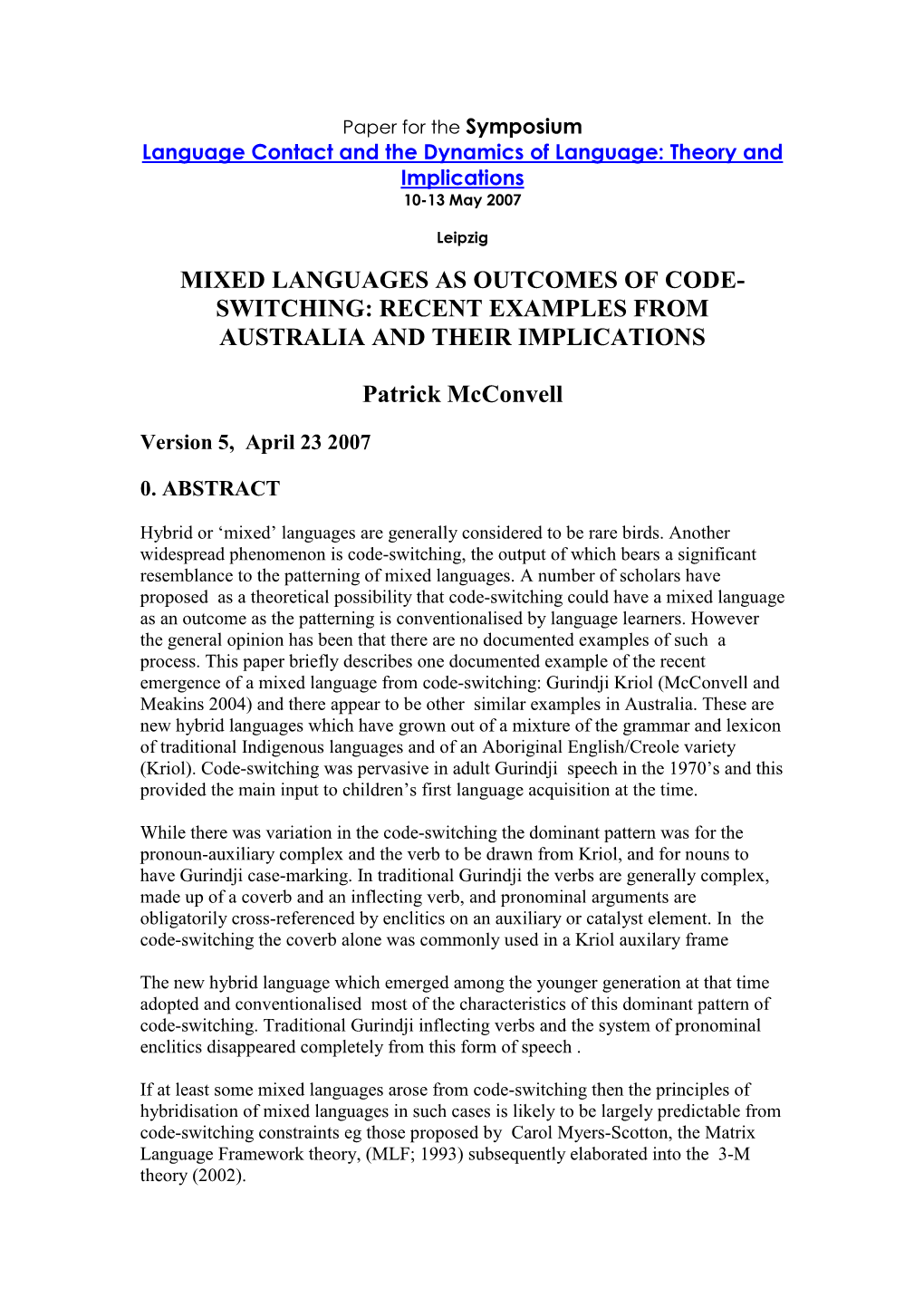 MIXED LANGUAGES AS OUTCOMES of CODE- SWITCHING: RECENT EXAMPLES from AUSTRALIA and THEIR IMPLICATIONS Patrick Mcconvell