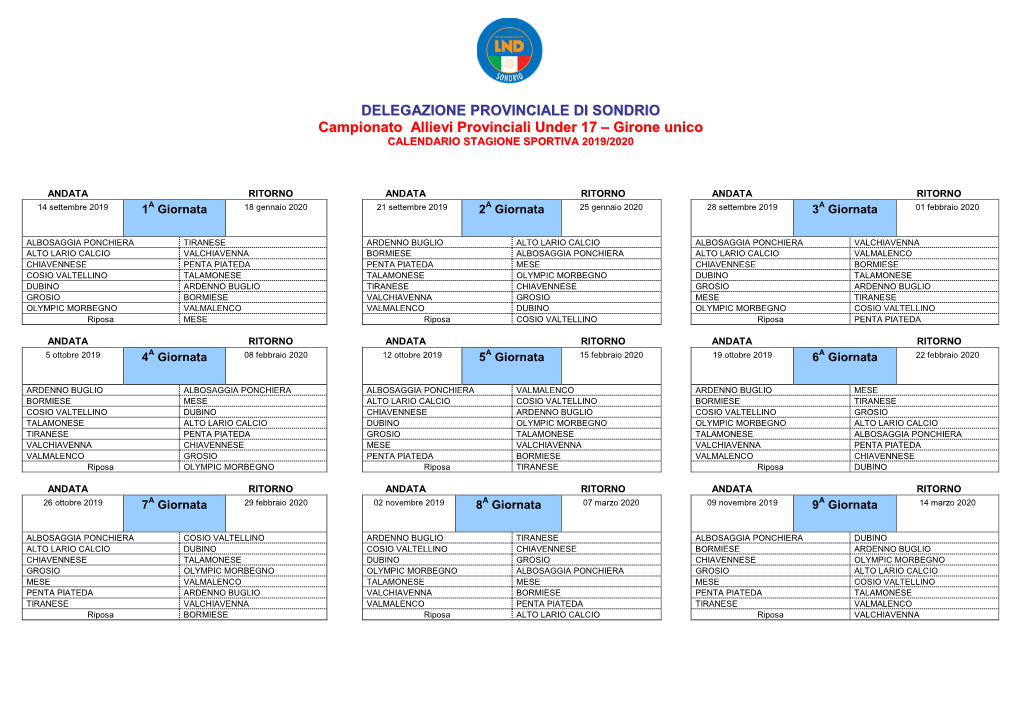 DELEGAZIONE PROVINCIALE DI SONDRIO Campionato Allievi Provinciali Under 17 – Girone Unico CALENDARIO STAGIONE SPORTIVA 2019/2020