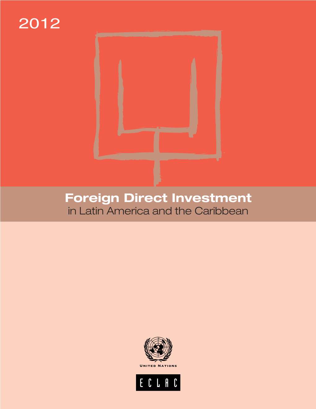 Foreign Direct Investment in Latin America and the Caribbean 2012