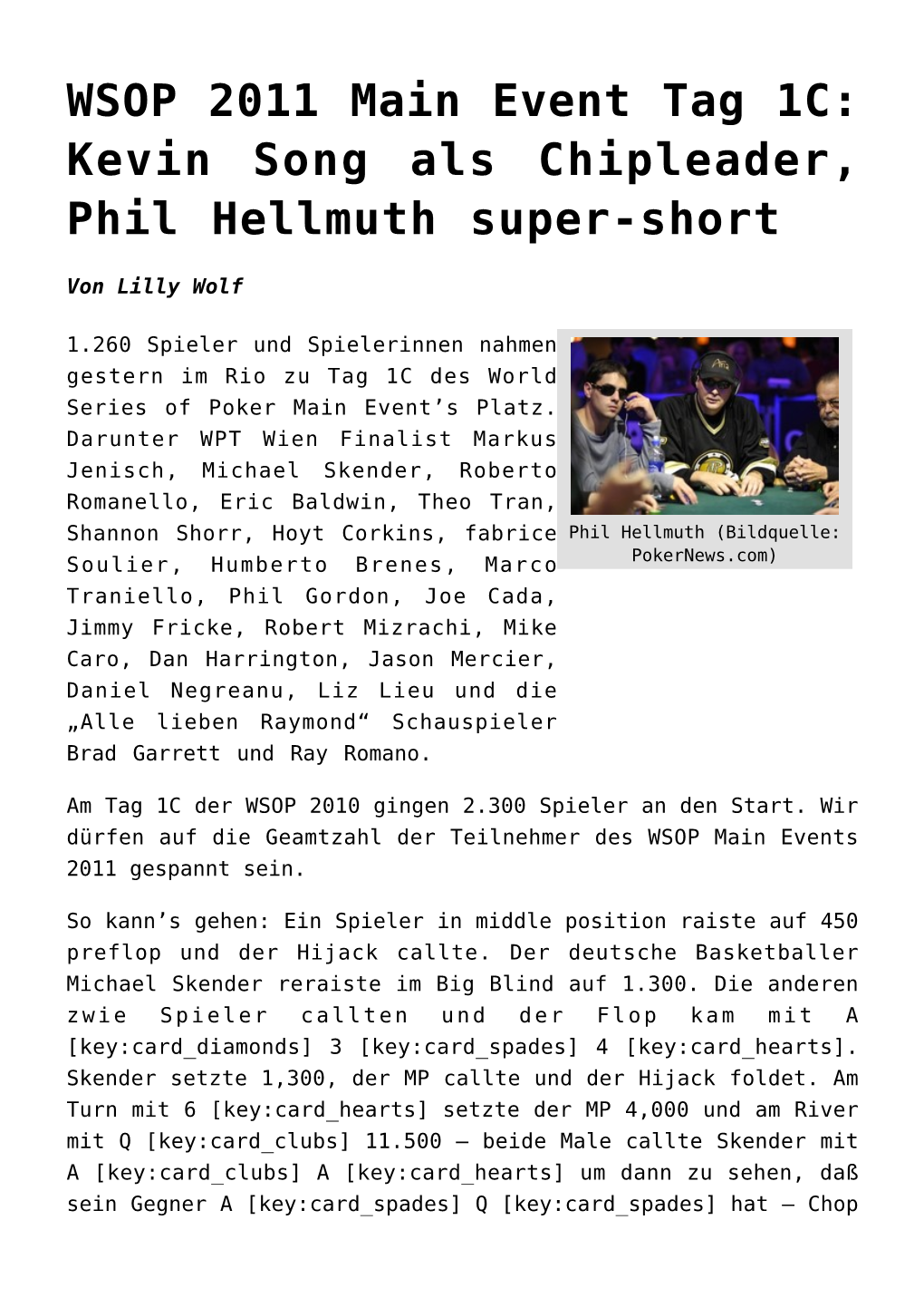 WSOP 2011 Main Event Tag 1C: Kevin Song Als Chipleader, Phil Hellmuth Super-Short