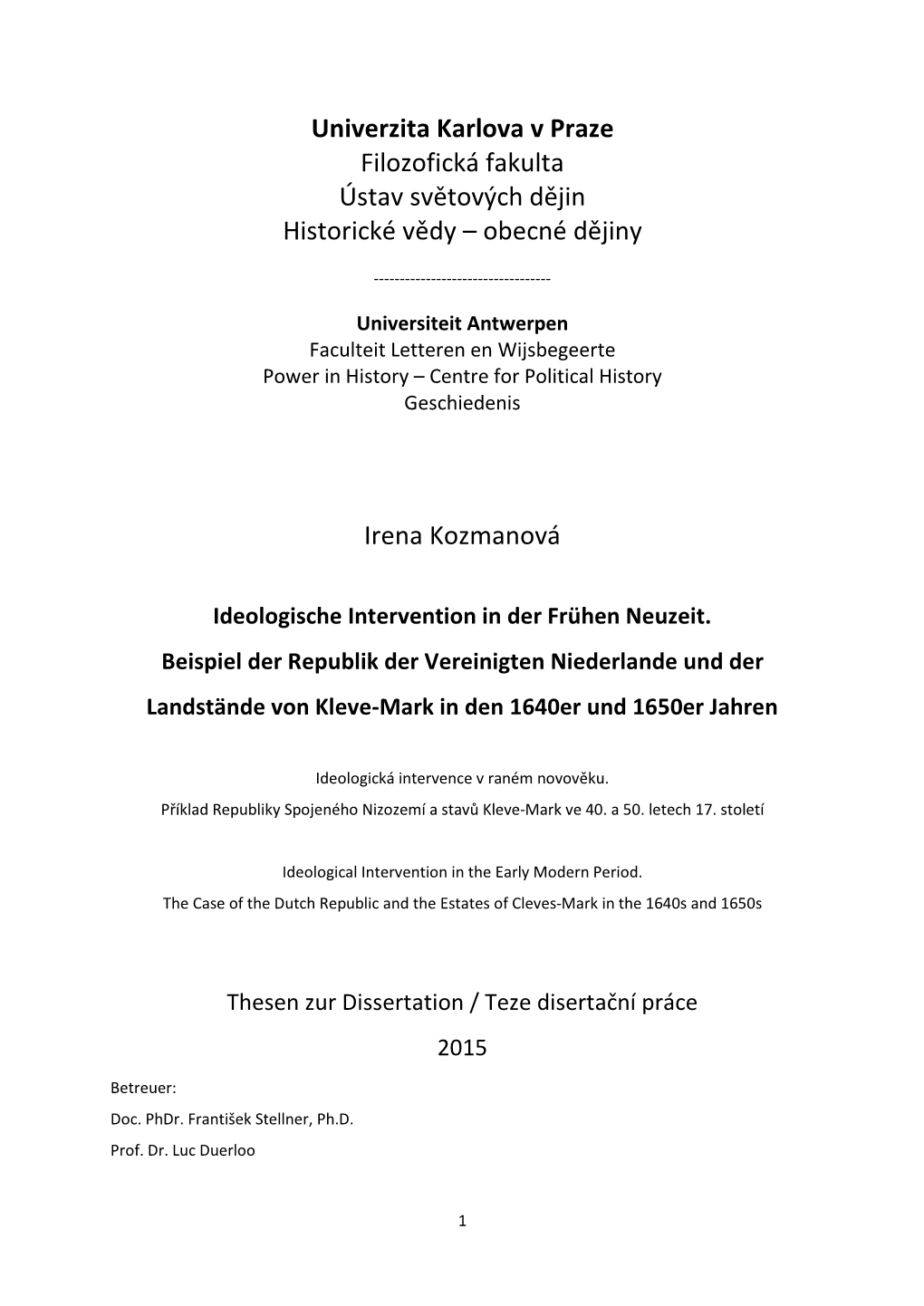 Univerzita Karlova V Praze Filozofická Fakulta Ústav Světových Dějin Historické Vědy – Obecné Dějiny