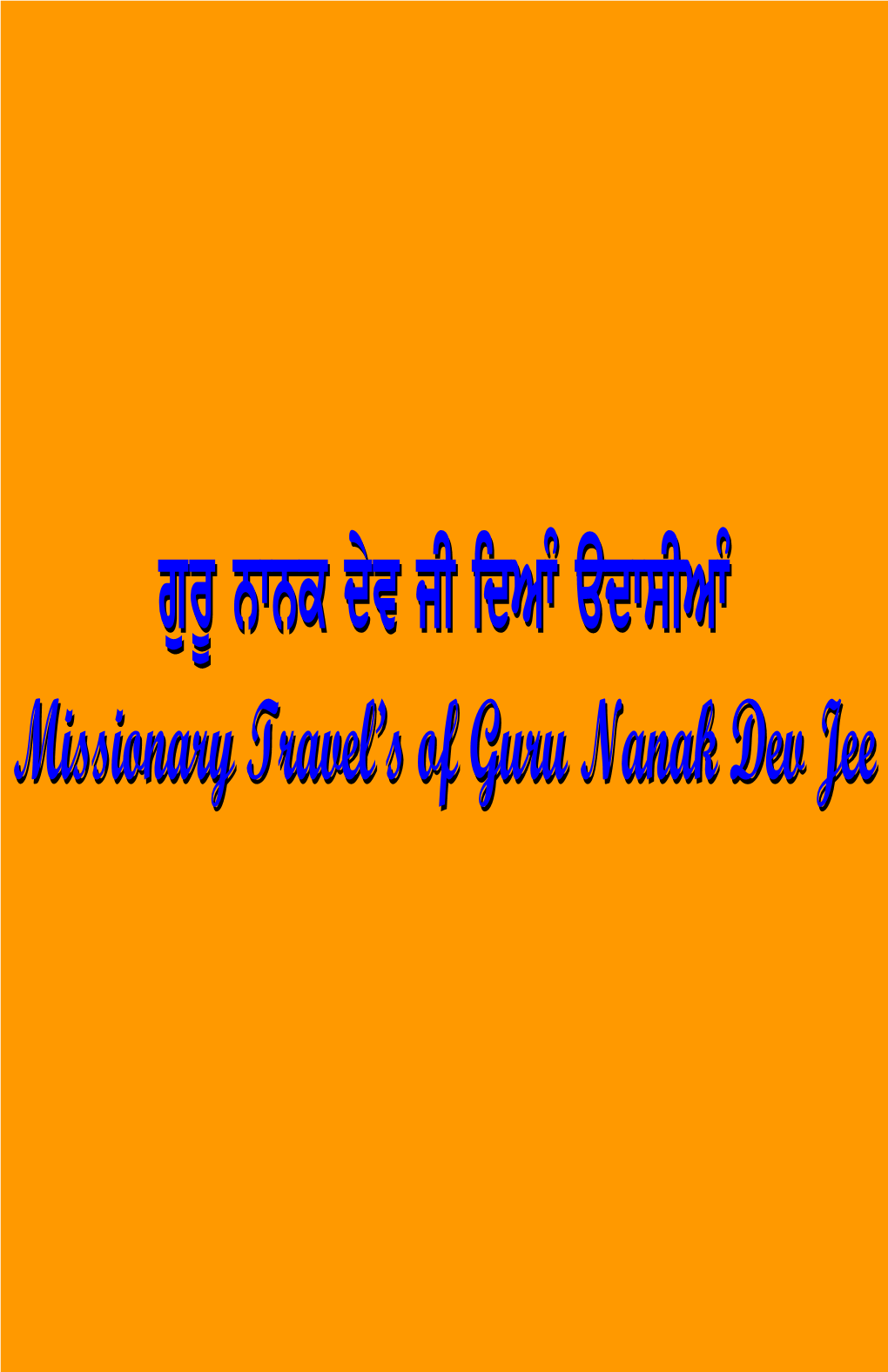 Guru Nwnk Dyv Ji Idawm Adwsiawm Missionary Travel's of Guru Nanak