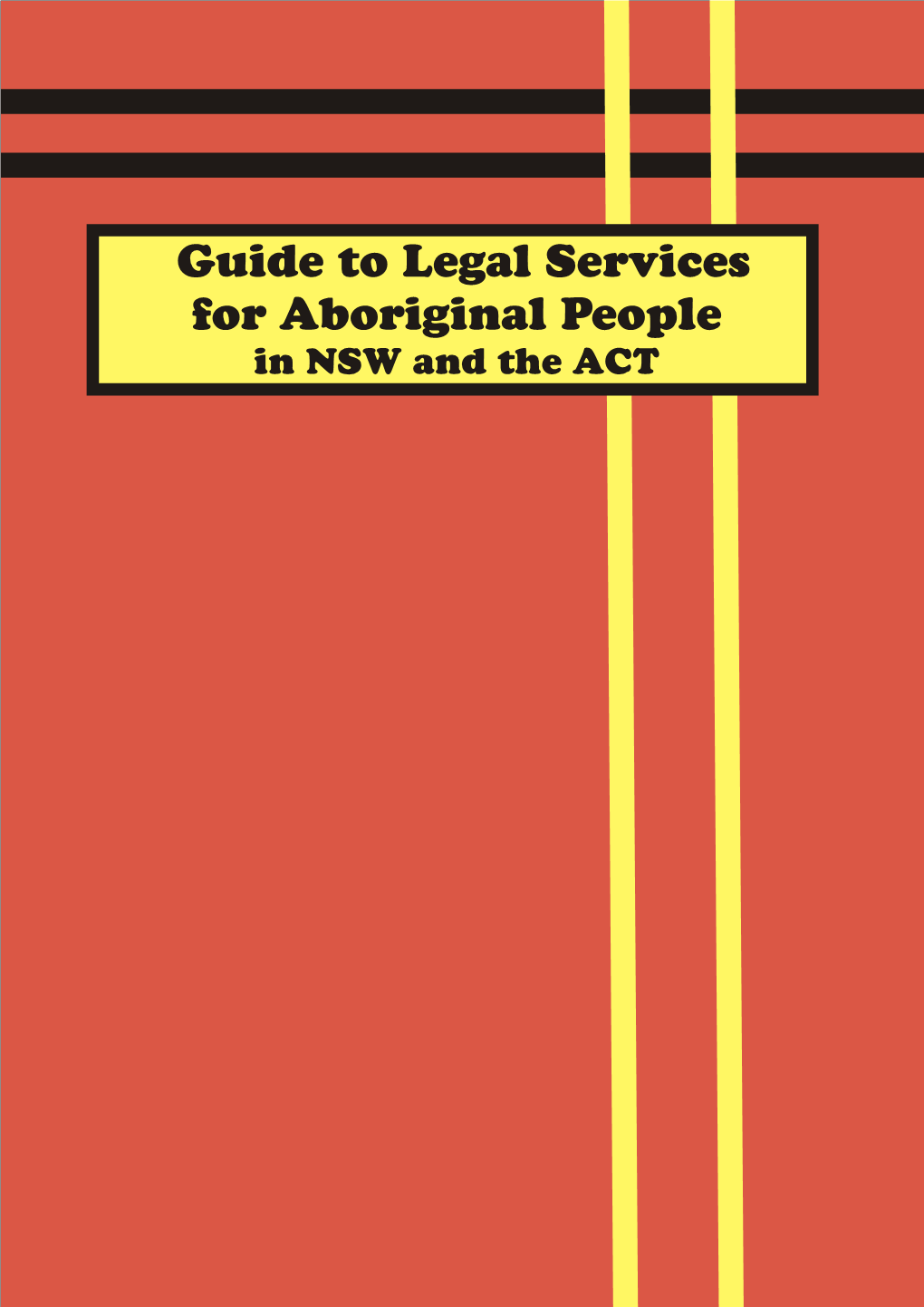 Guide to Legal Services for Aboriginal People in NSW and the ACT 1 © Aboriginal Legal Service (NSW/ACT) Limited (ALS), 2006 PREFACE