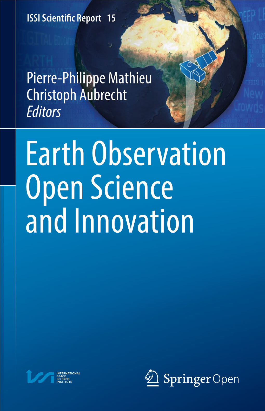 Earth Observation Open Science and Innovation ISSI Scientiﬁc Report Series