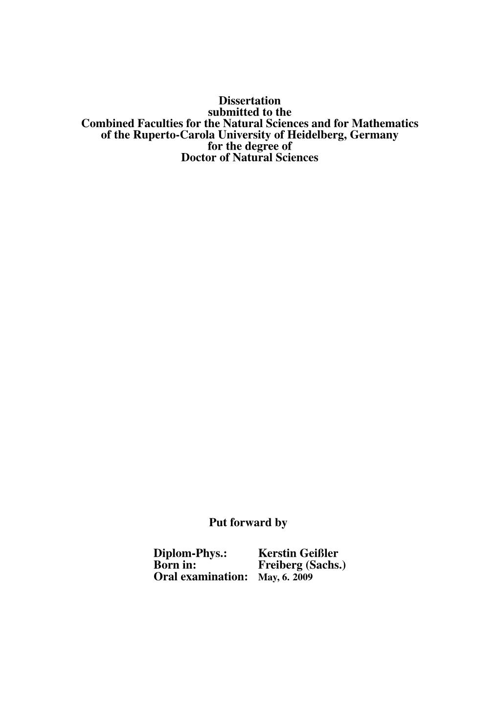 Dissertation Submitted to the Combined Faculties for the Natural Sciences and for Mathematics of the Ruperto-Carola University O