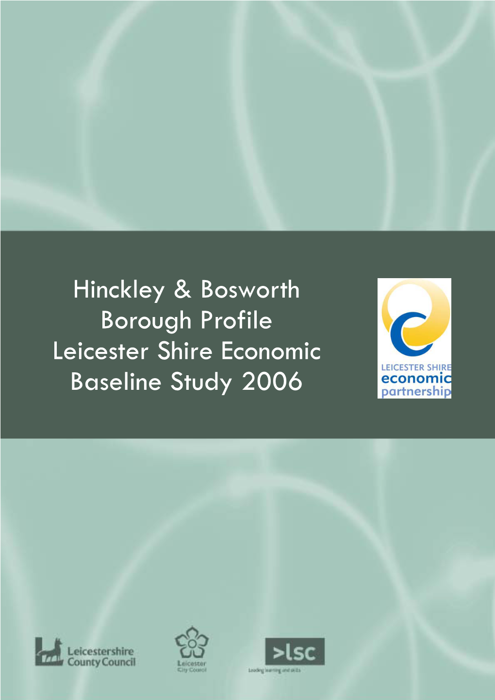 Economic Baseline Study 2006 Leicester Shire Economic Baseline Study 2006 - District Profiles