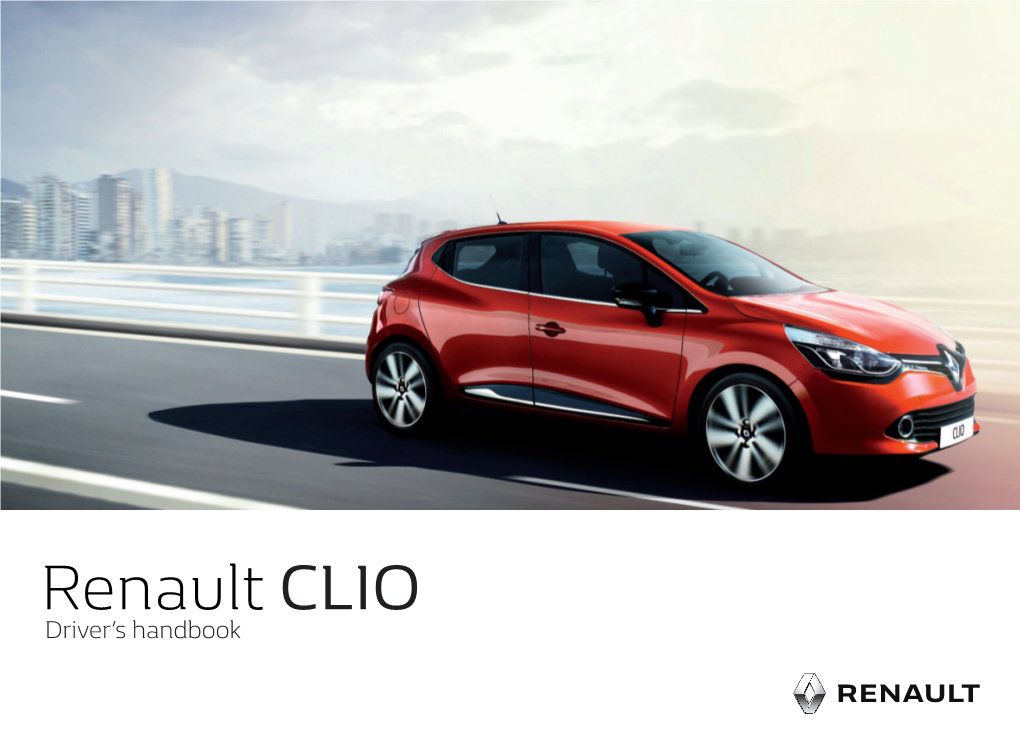 Renault CLIO Driver’S Handbook a Passion for Performance
