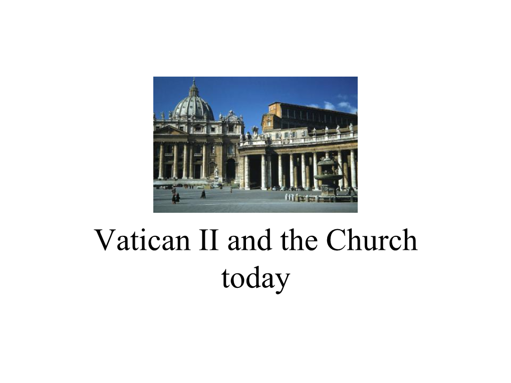 Vatican II and the Church Today How Is the Catholic Church Organized?