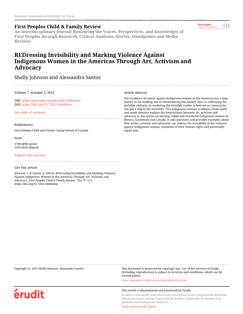 Redressing Invisibility and Marking Violence Against Indigenous Women in the Americas Through Art, Activism and Advocacy Shelly Johnson and Alessandra Santos