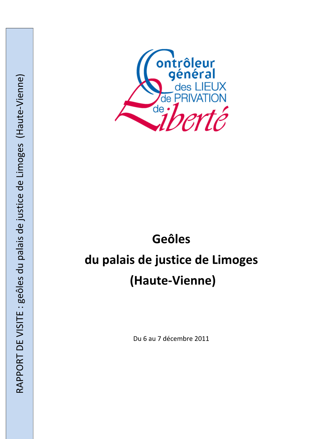 Geôles Du Palais De Justice De Limoges (Haute-Vienne) Les Mardi 6 Décembre Et Mercredi 7 Décembre 2011
