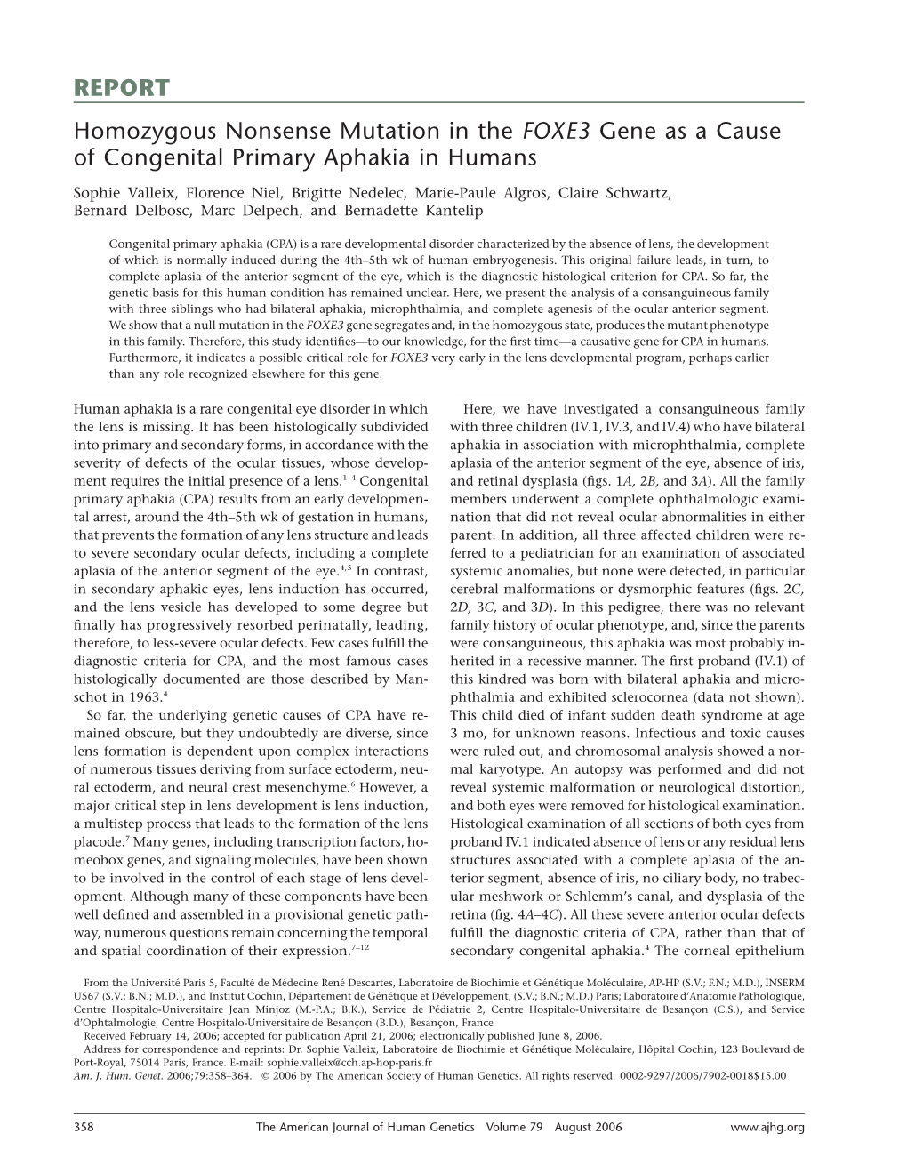 REPORT Homozygous Nonsense Mutation in the FOXE3 Gene As a Cause of Congenital Primary Aphakia in Humans