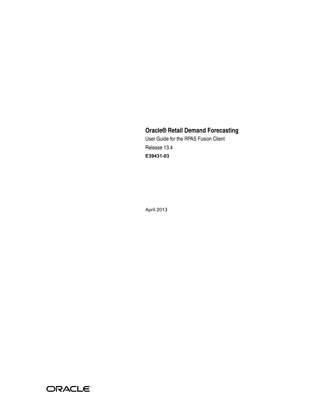 Oracle Retail Demand Forecasting User Guide for the RPAS Fusion Client, Release 13.4 E39431-03