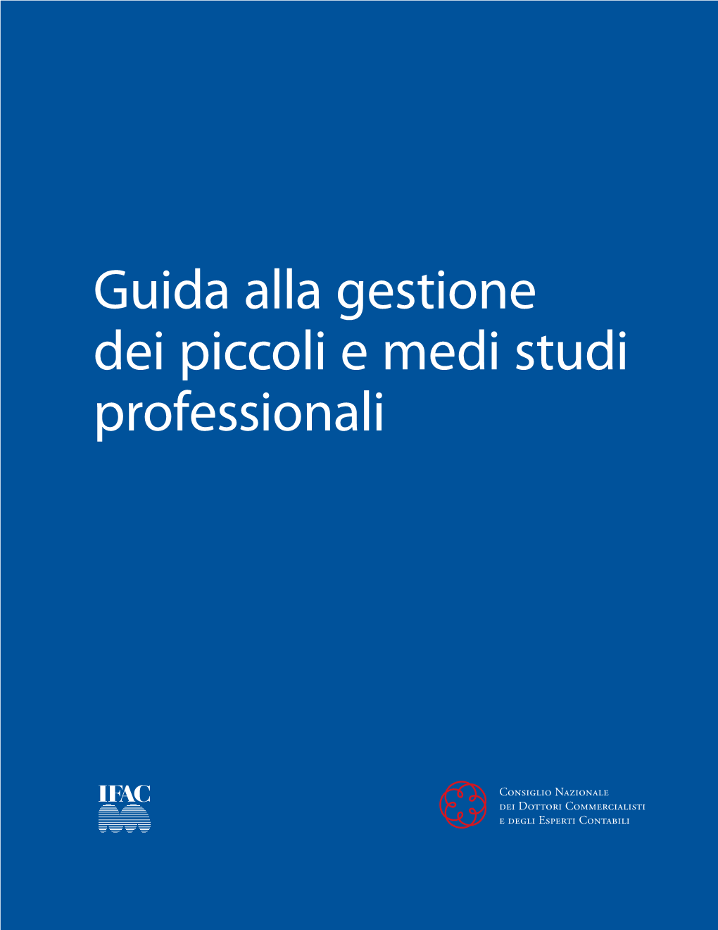 Guida Alla Gestione Dei Piccoli E Medi Studi Professionali