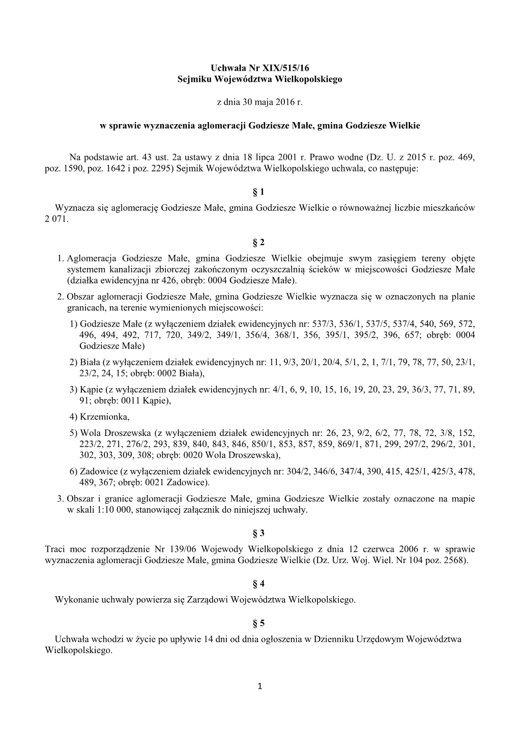 1 Uchwała Nr XIX/515/16 Sejmiku Województwa Wielkopolskiego Z