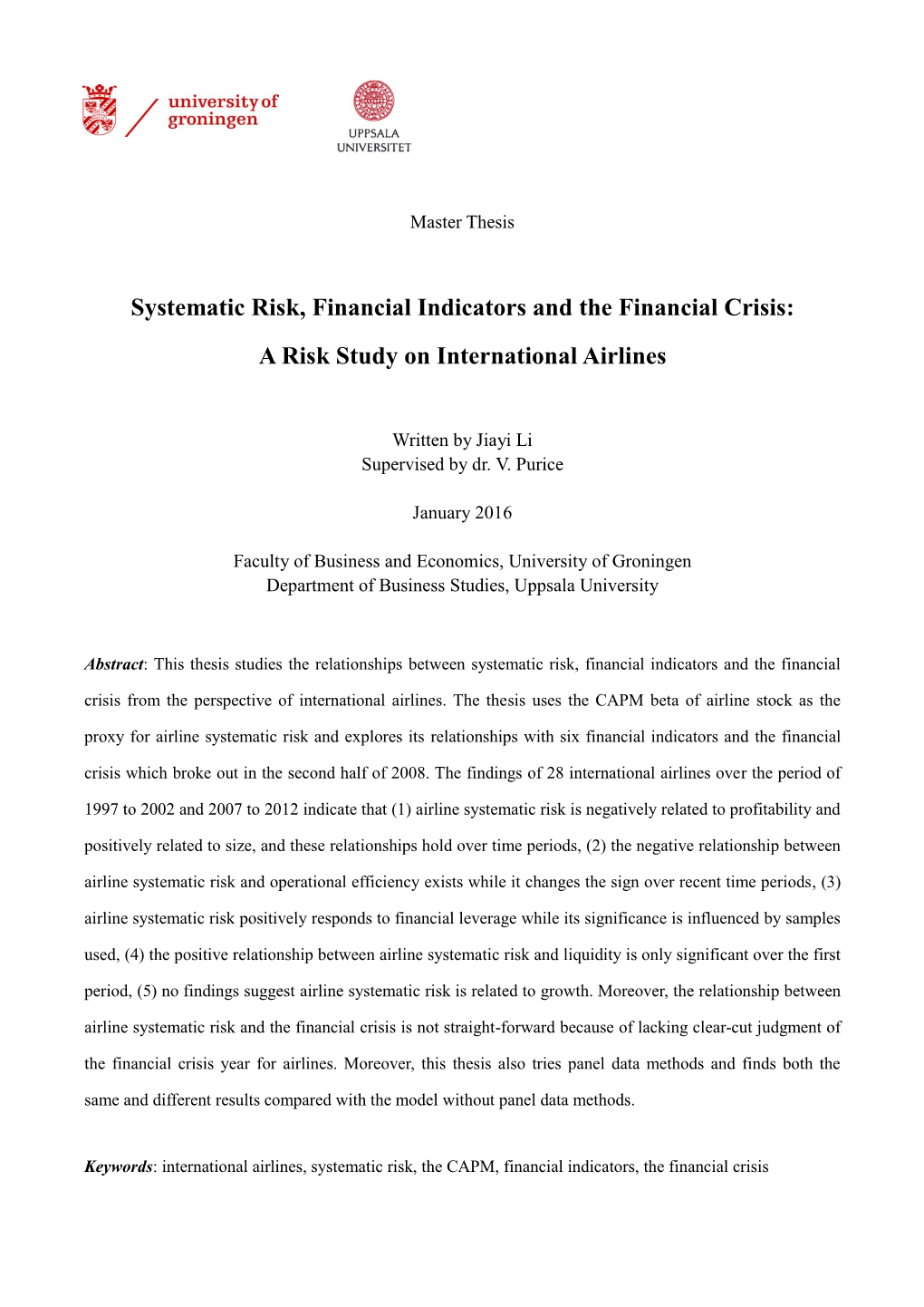 Systematic Risk, Financial Indicators and the Financial Crisis: a Risk Study on International Airlines