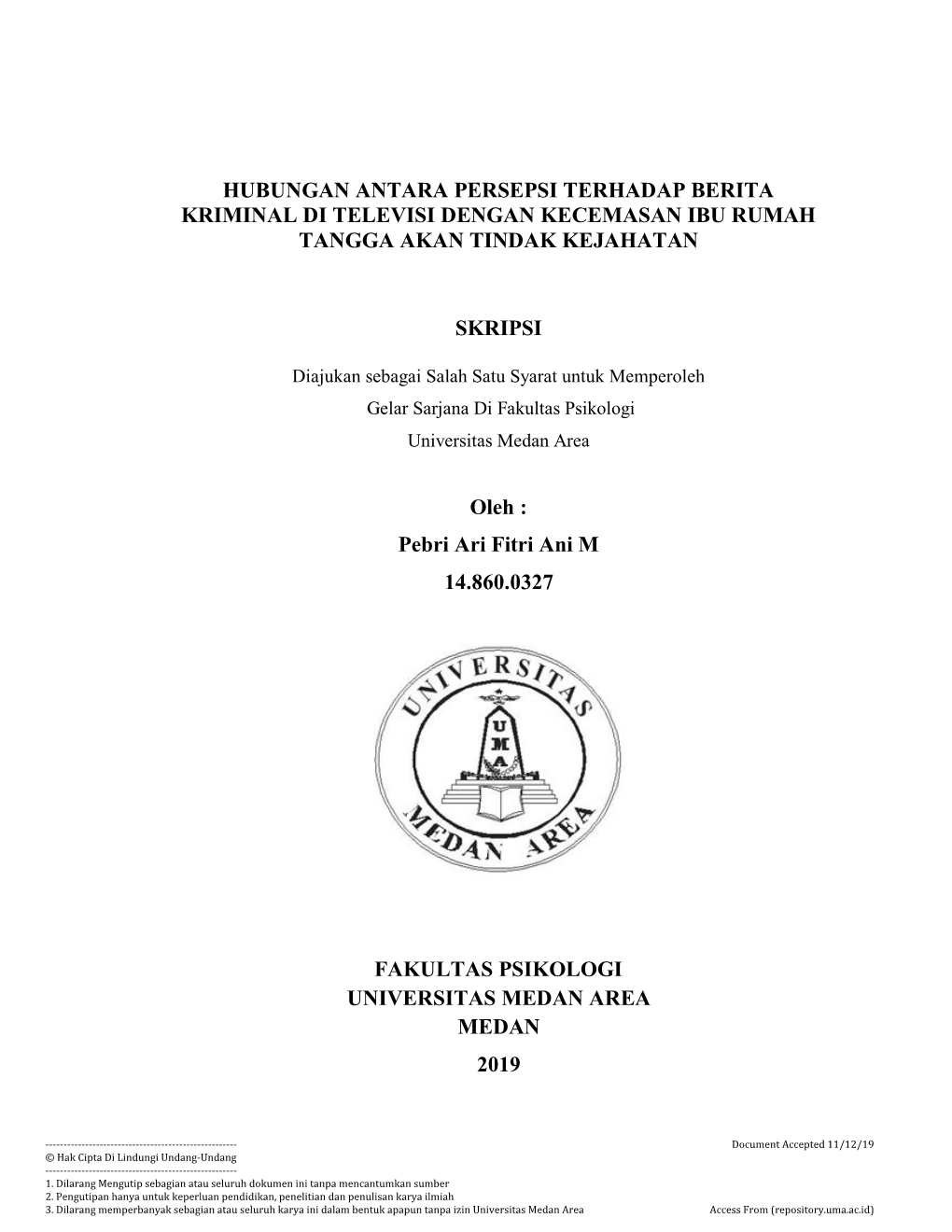 Hubungan Antara Persepsi Terhadap Berita Kriminal Di Televisi Dengan Kecemasan Ibu Rumah Tangga Akan Tindak Kejahatan