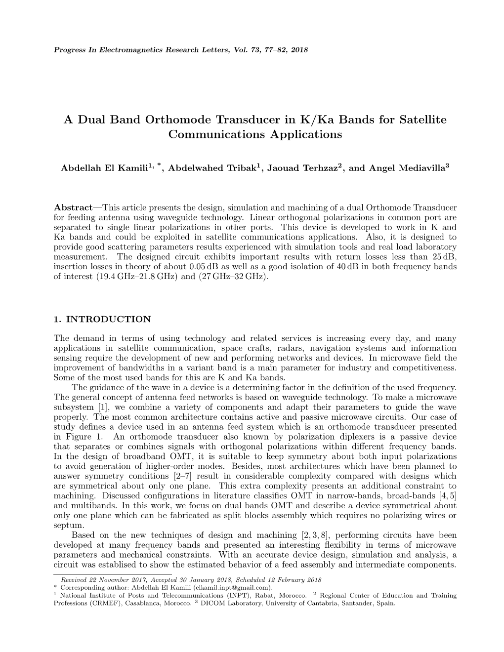 A Dual Band Orthomode Transducer in K/Ka Bands for Satellite Communications Applications