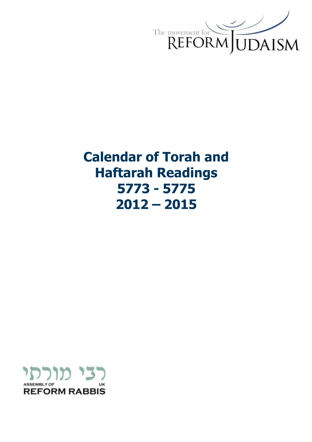 Calendar of Torah and Haftarah Readings 5773 - 5775 2012 – 2015