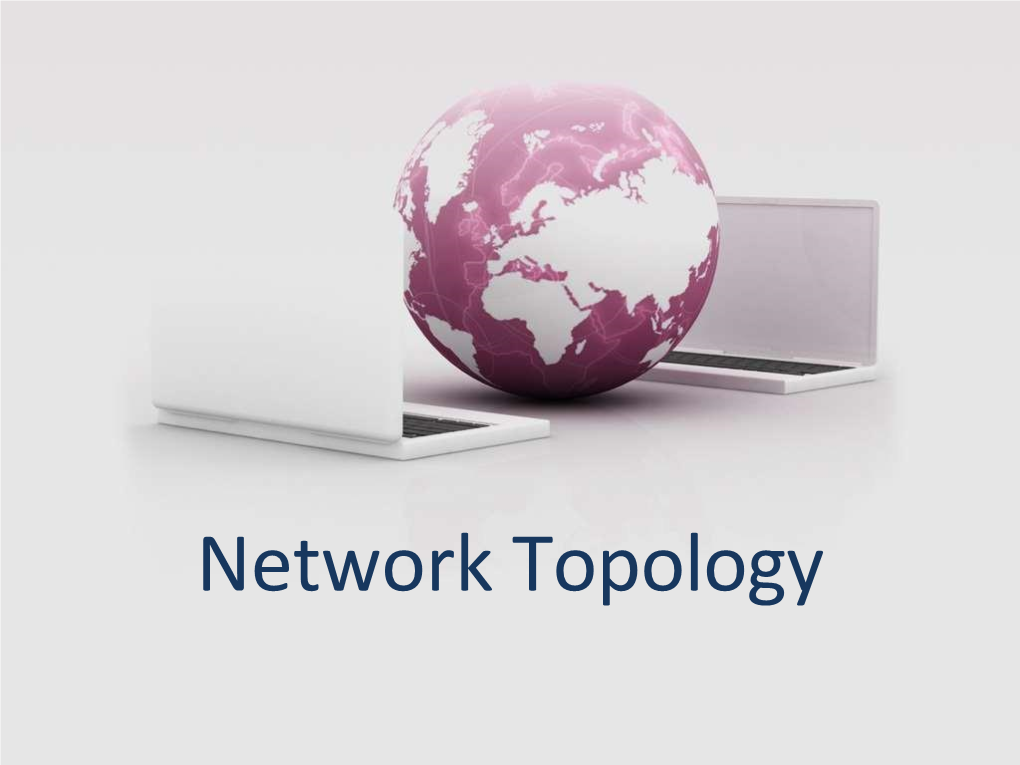 Network Topology What Is Network Topology?
