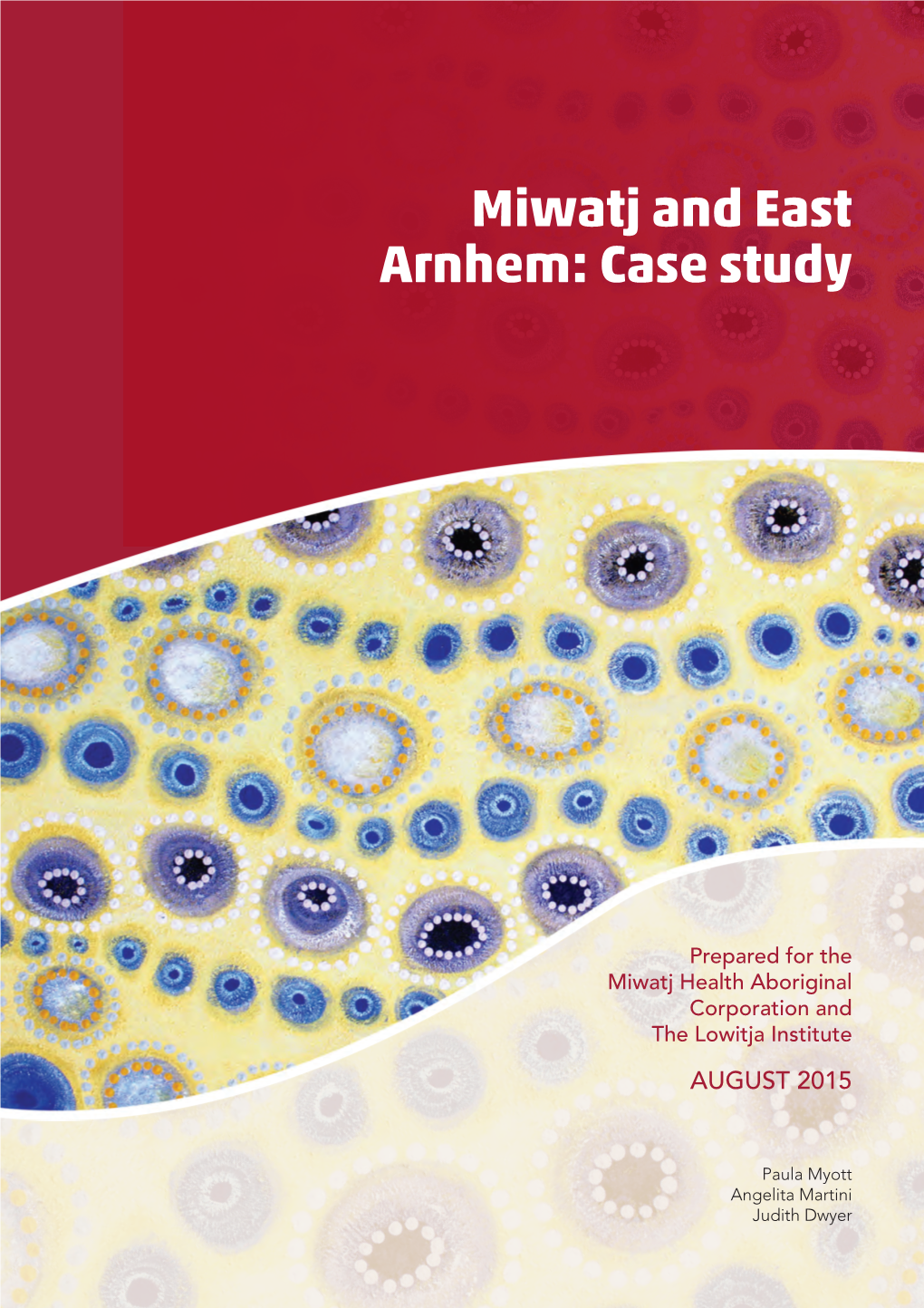 Miwatj and East Arnhem: Case Study