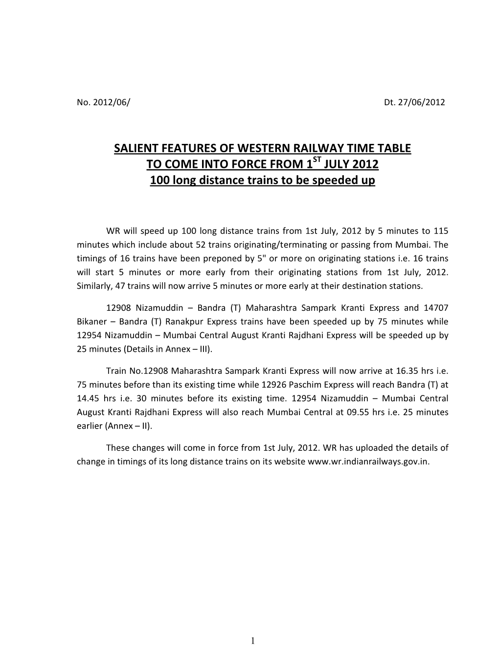 SALIENT FEATURES of WESTERN RAILWAY TIME TABLE to COME INTO FORCE from 1 ST JULY 2012 100 Long Distance Trains to Be Speeded Up