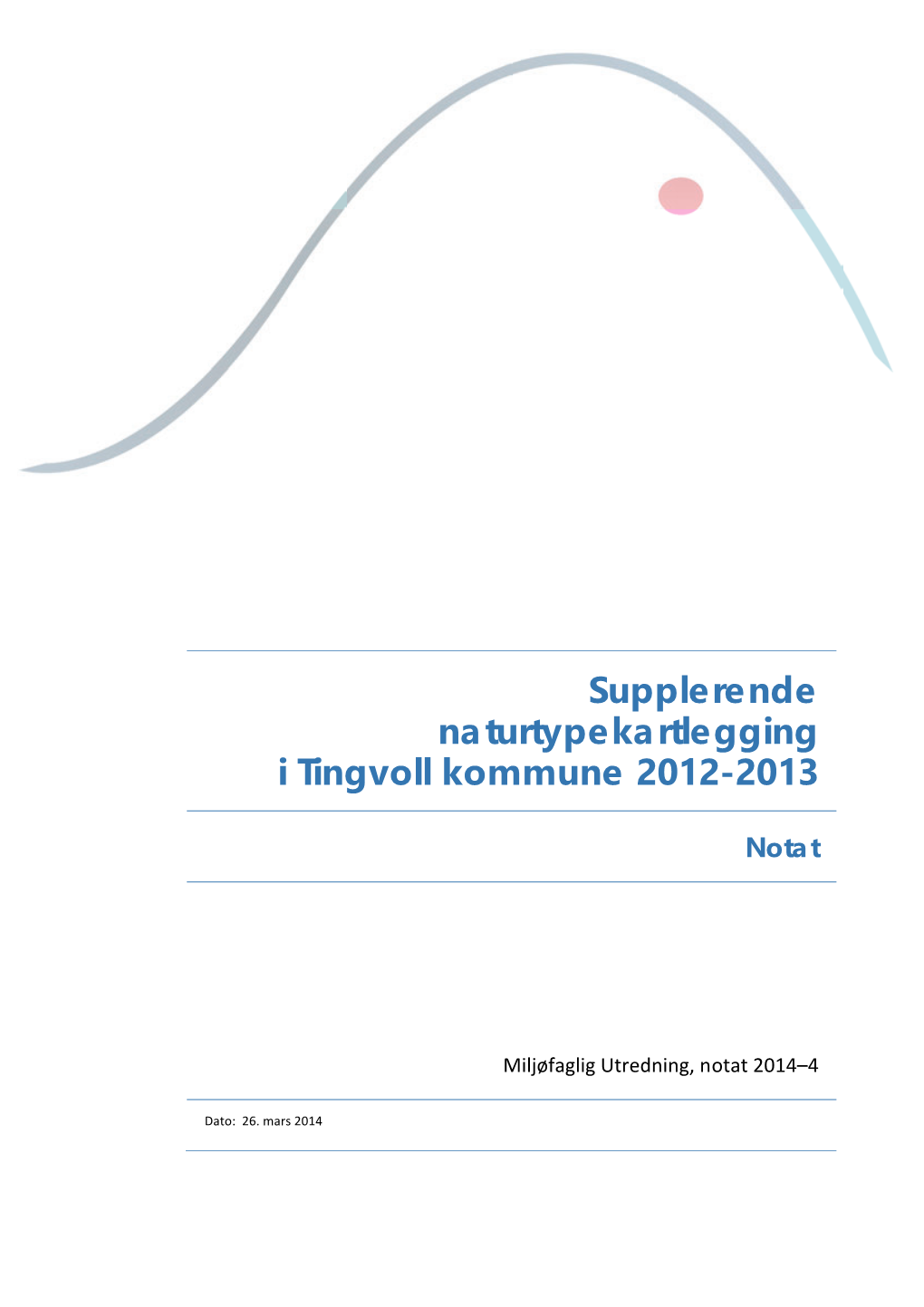 Supplerende Naturtypekartlegging I Tingvoll Kommune 2012-2013