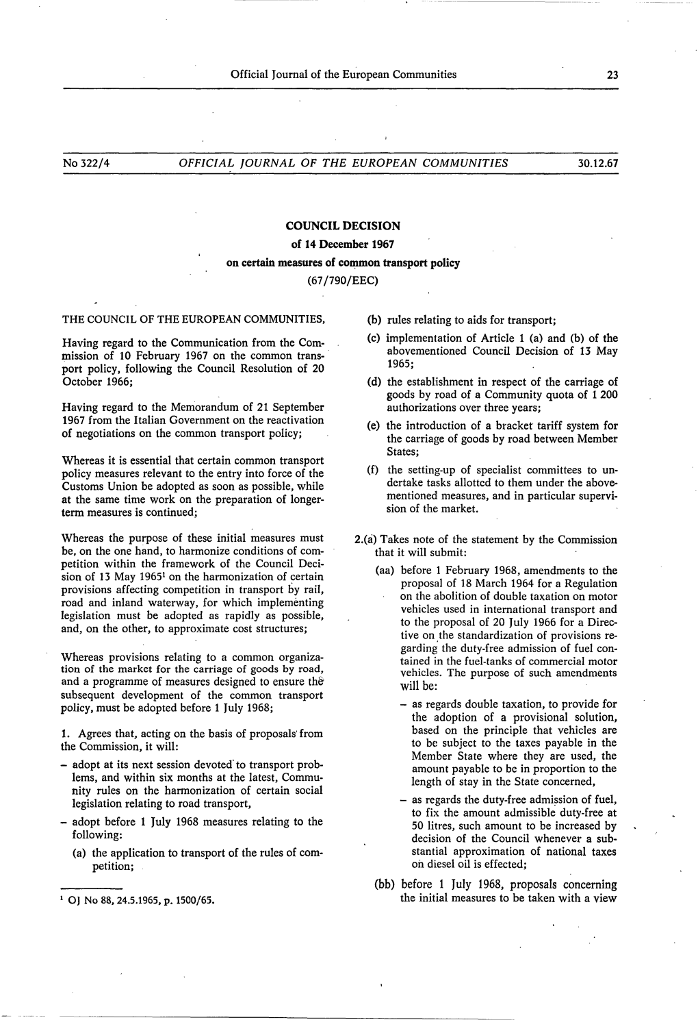 Before 1 July 1968, Proposals Concerning 1 OJ No 88, 24.5.1965, P