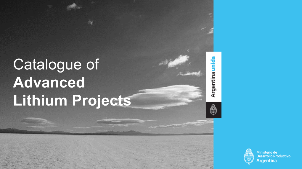 Catalogue of Advanced Lithium Projects Catalogue of ADVANCED LITHIUM PROJECTS Disclaimer