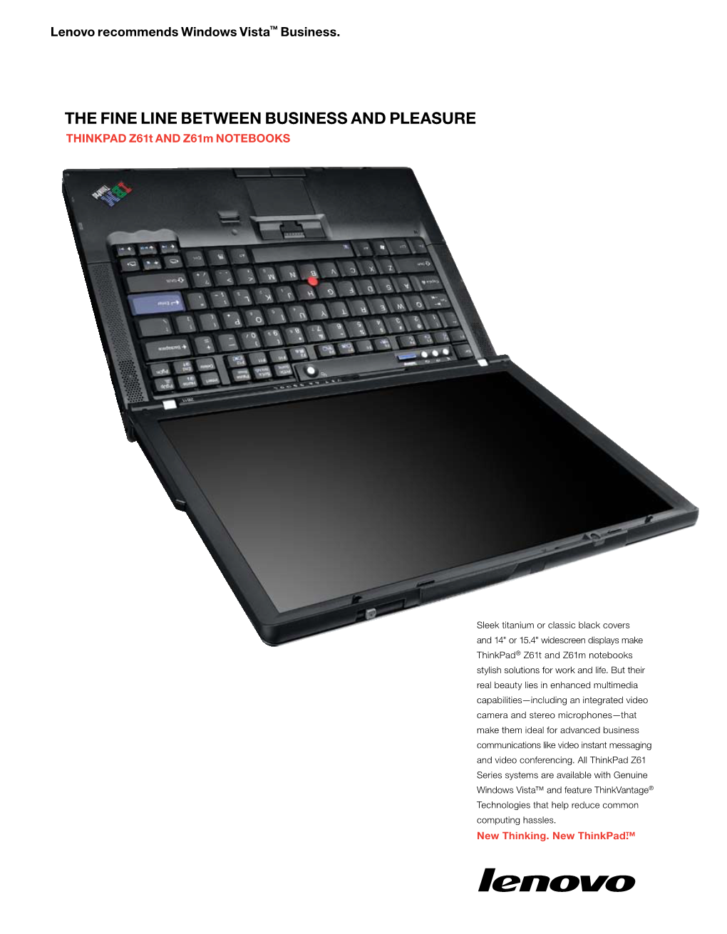 THE FINE LINE BETWEEN BUSINESS and PLEASURE Thinkpad Z61t and Z61m NOTEBOOKS