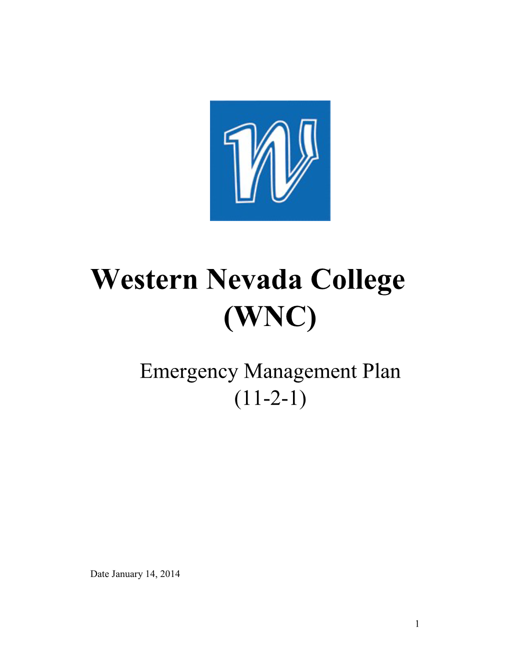 Western Nevada College (WNC) Emergency Management Plan Applies to All Our Campuses