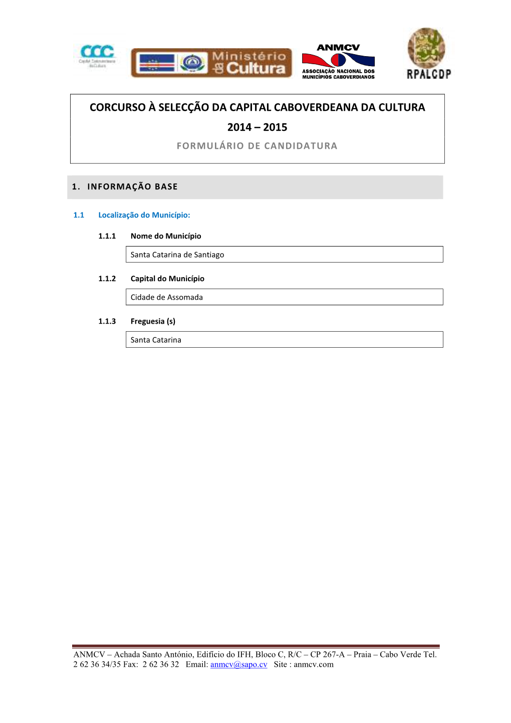 Corcurso À Selecção Da Capital Caboverdeana Da Cultura 2014 – 2015 Formulário De Candidatura