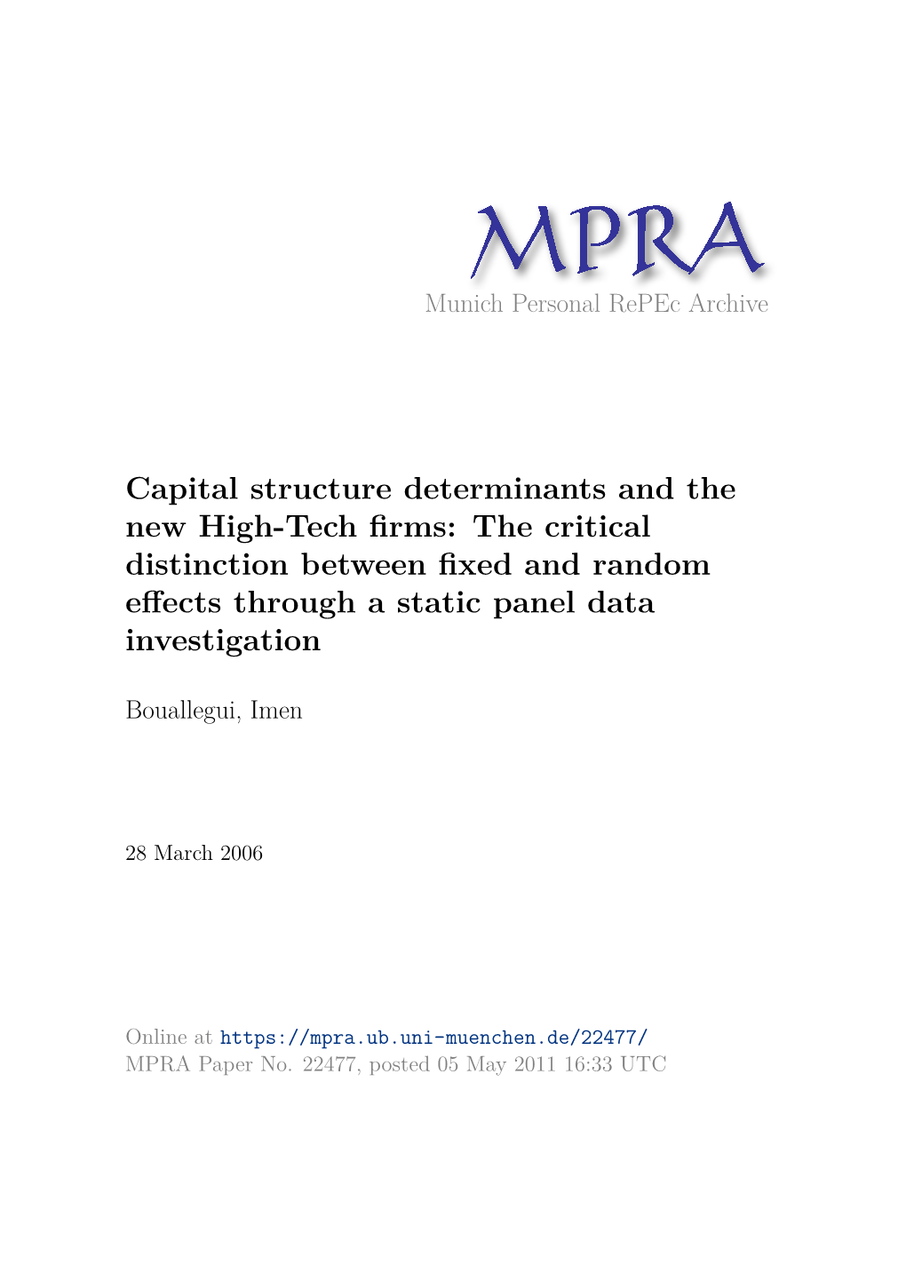 Capital Structure Determinants and the New High-Tech ﬁrms: the Critical Distinction Between ﬁxed and Random Eﬀects Through a Static Panel Data Investigation